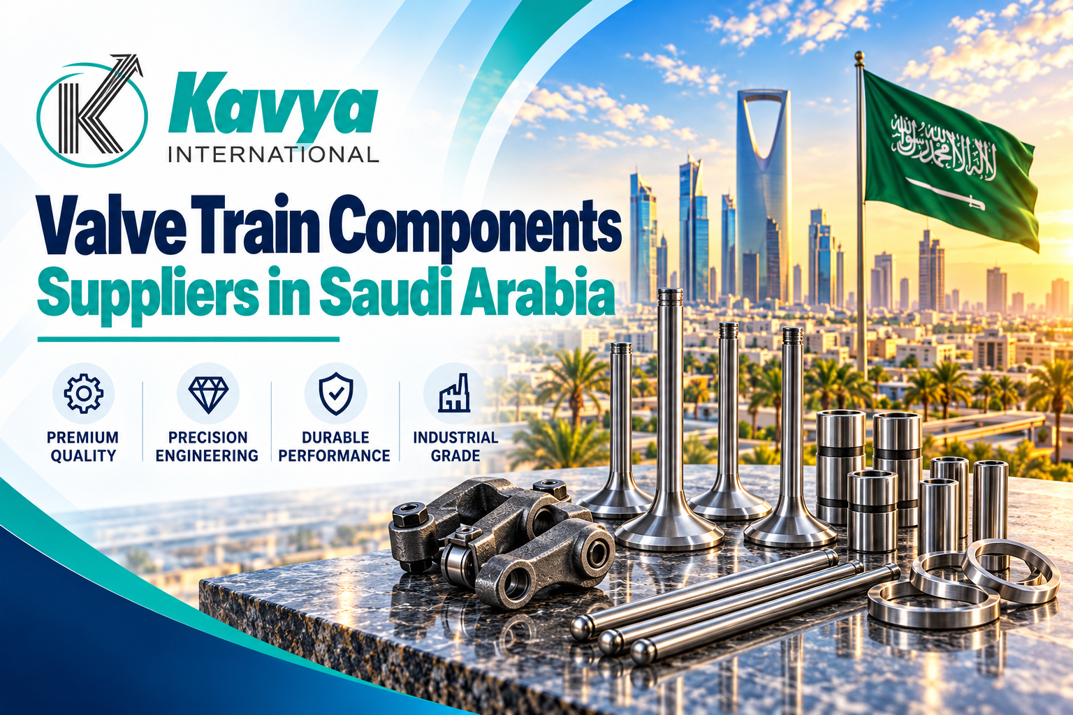 Valve Train Components Suppliers in Saudi Arabia - Kavya International
